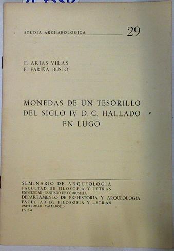 Monedas de un tesorillo del siglo IV D.C. hallado en Lugo | 83558 | Arias Vilas, F/Fariña Busto, F