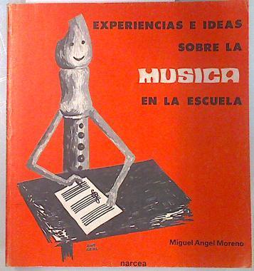 Experiencias e ideas sobre la música en la escuela | 70888 | Moreno Flórez, M. Ángel