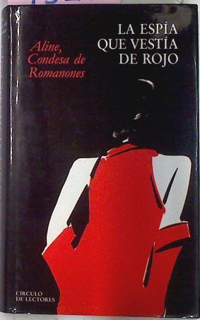 La Espia Que Vestia De Rojo | 4321 | Romanones Aline Condesa de