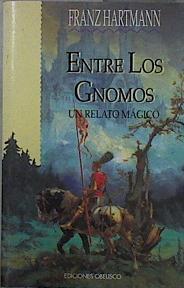 Entre los gnomos un relato magico | 145596 | Hartmann, Franz