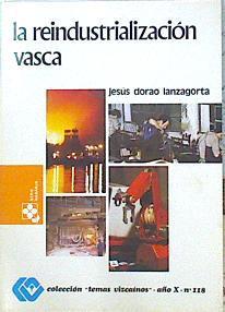 La reindustrialización vasca | 141262 | Dorao Lanzagorta, Jesús