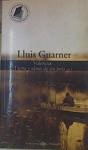 Valencia. Tierra y alma de un país vil 1 | 154523 | Guarner, Luis