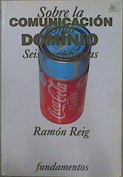 Sobre La Comunicación Como Dominio Seis Paradigmas | 57374 | Reig Ramón