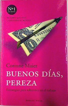 Buenos días, pereza: estrategias para sobrevivir en el trabajo | 72696 | Maier, Corinne