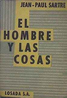 El Hombre y las cosas ( Situations I ) | 153589 | Sartre, Jean Paul