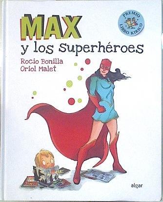 Max y los superhéroes | 149524 | Bonilla Raya, Rocío