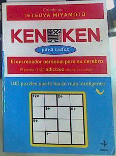 Ken ken para todos.100 Puzzles que le harán más inteligente | 156174 | Tetsuya Miyamoto,