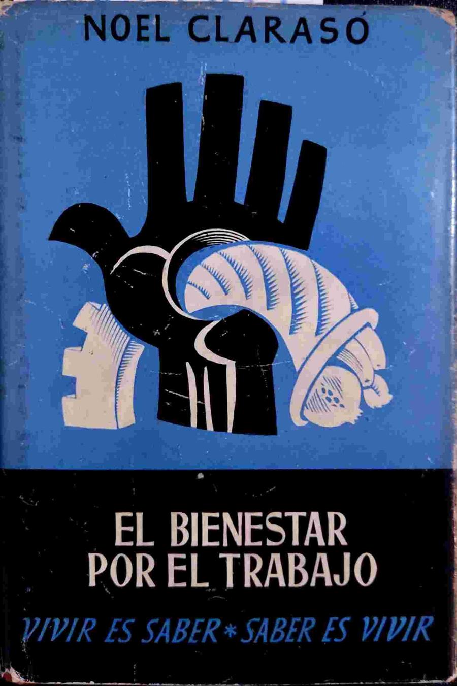 El bienestar por el trabajo | 138716 | Claraso, Noel