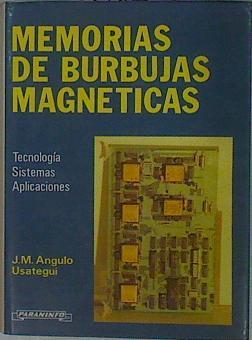 Memorias De Burbujas Magnéticas Tecnología Sistemas Aplicaciones | 58862 | Angulo Usategui