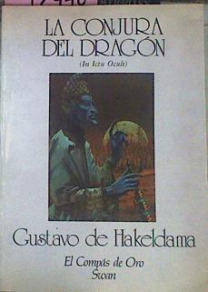 La Conjura Del Dragón In Ictu Oculi | 52752 | Hakeldama, Gustavo De