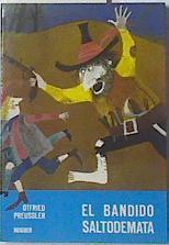 El Bandido Saltodemata | 120070 | Preussler, Otfried/J.F.Tripp ( Ilustrador)