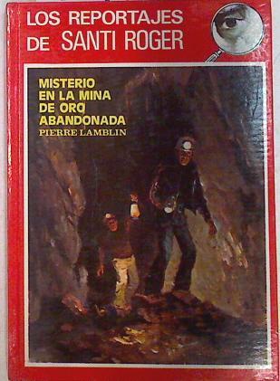 Misterio en la mina de oro abandonada | 71507 | Lamblin, Pierre