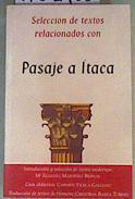 SELECCION DE TEXTOS RELACIONADOS CON PASAJE A ITACA | 162108 | Mº Eugenia Martínez Bernal, Introducción y selección de textos modernos/Guía Didactica  Carmen Vilela Gallego/Cristóbal Barea Torres, Traducción de texos de Homero