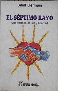 El Séptimo rayo: una estrella de luz y libertad | 145112 | Saint-Germain, (seud.)