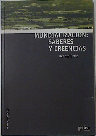 Mundialización: saberes y creencias | 122867 | Ortiz, Renato