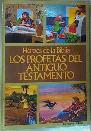 Héroes de la biblia los Profetas del Antiguo Testamento, | 88112 | Cunillera Gavaldá, Antonio