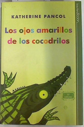 Los Ojos amarillos de los cocodrilos | 75447 | Pancol, Katherine