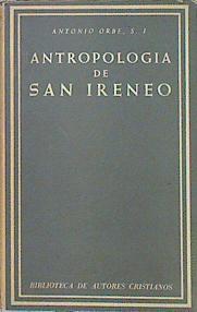 Antropología de San Ireneo  Sección II Teología y Canones | 115298 | Antonio Orbe, S.I.