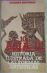 Historia Ilustrada Formas Artisticas 10 Asia II | 50928 | Varios