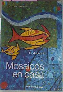 Mosaicos En Casa | 54526 | Arvois E