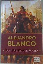 Los jinetes del Aguila | 162546 | Alejandro Blanco