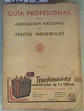 Guia profesional de la asociacion nacional de peritos industriales | 163401 | Varios