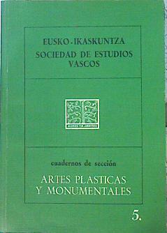 Cuadernos De La Sección Artes Plásticas Y Monumentales 5 | 48963 | Sociedad De Estudios Vascos