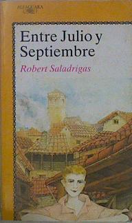 Entre julio y septiembre | 149115 | Saladrigas, Robert