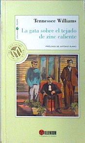 La Gata Sobre El Tejado De Zinc Caliente | 30062 | Williams Tennessee/Antonio Álamo ( Prólogo)