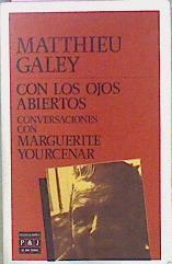 Con Los Ojos Abiertos Conversaciones Con Marguerite Yourcenar | 50988 | Galey Matthieu