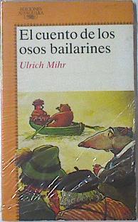 El cuento de los osos bailarines | 120261 | Mihr, Ulrich