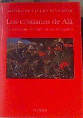 Los cristianos de Alá: la fascinante aventura de los renegados | 162507 | Bennassar, Bartolomé/Bennassar, Lucile