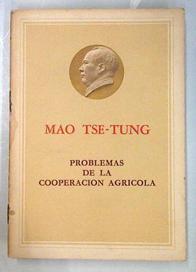 Problemas de la cooperación agricola | 135600 | Mao tse Tung