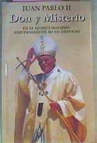 Don Y Misterio en el quincuagesimo aniversario de mi sacerdocio | 20552 | Juan Pablo II