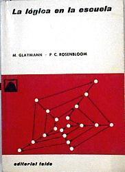 La lógica en la escuela | 78458 | Glaymann, Maurice/Rosenbloom, P. C.