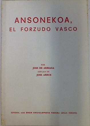 Ansonekoa el forzudo vasco | 88155 | de Arriaga, José de/José de Arrue ( Dibujos)