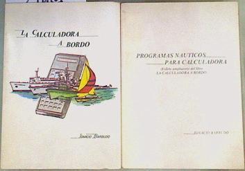 La Calculadora a bordo + folleto ampliatorio Programas náuticos para calculadora | 161697 | Barbudo Escobar, Ignacio