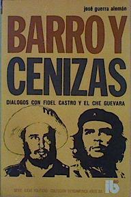 "Barro Y Cenizas Diálogos Con Fidel Castro Y El """"Ché"""" Guevara" | 62239 | Guerra Alemán José