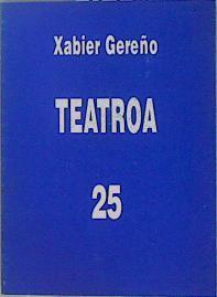 Teatroa 25 | 150342 | Gereño, Xabier