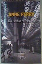 Las tumbas del mañana | 162498 | Perry, Anne (1938- )