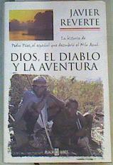 Dios el diablo y la aventura. Historia de Pedro Paez el español que descubrio el Nilo Azul | 105835 | Reverte, Javier