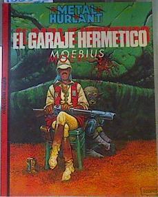 El Garaje hermético ( metal Hurlant, Colección negra ) | 106315 | Moebius