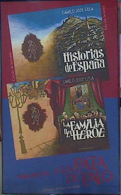 A La Pata De Palo. Familia del héroe, Historias de España, Viaje a USA,El ciudadano Iscariote Reclús | 59511 | Cela Camilo Jose/Dibujos de Lorenzo Goñi.