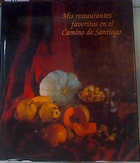 Mis restaurantes favoritos de el camino de Santiago | 164339 | Academia Española de Gastronomía/Briansó, Matias fot.