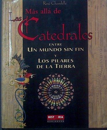 Más allá de las catedrales  entre Un mundo sin fin y Los pilares de la tierra | 117916 | Chandelle, René/Frers, Ernesto