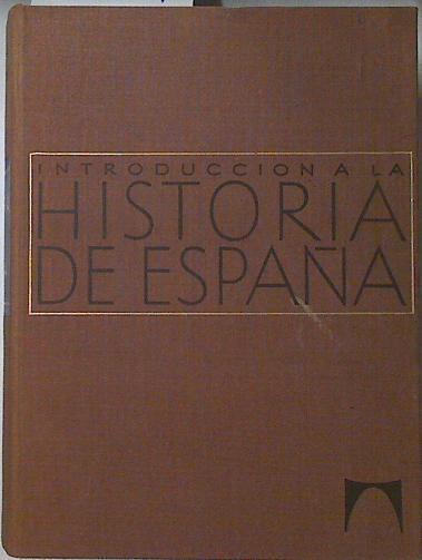 Introducción a la Historia de España | 83404 | Antonio Ubieto/Juan Reglá/Carlos Seco/José María Jover