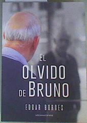 El olvido de Bruno | 161815 | Borges, Edgar (1966-)