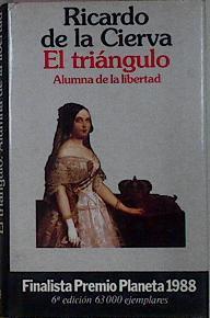 El Triangulo Alumna De La Libertad Adolescencia y perversidad de Isabel II los cuatro amantes primer | 10152 | De la Cierva, Ricardo