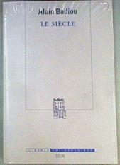 Le Siècle | 159091 | Badiou, Alain