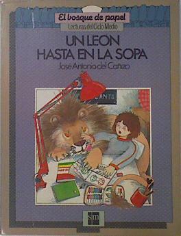 Un León hasta en la sopa lecturas del ciclo medio 4º | 88720 | Cañizo, José Antonio del